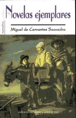 Novelas Ejemplares by Miguel de Cervantes