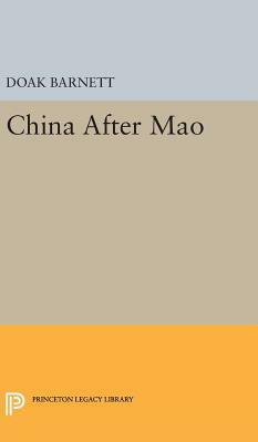 China After Mao by A. Doak Barnett