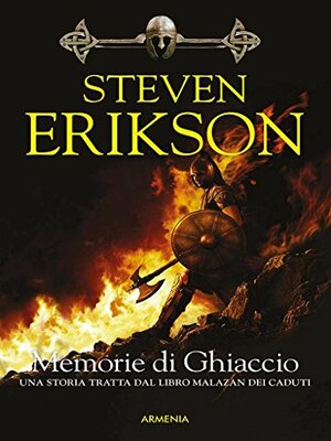 Memorie di Ghiaccio: Una storia tratta dal Libro Malazan dei Caduti by Steven Erikson