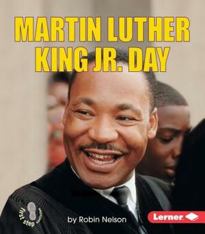 Martin Luther King JR. Day by Robin Nelson