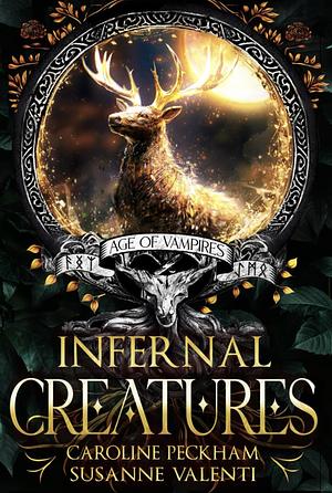 Infernal Creatures by Susanne Valenti, Caroline Peckham