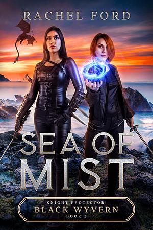 Sea of Mists by Rachel Ford