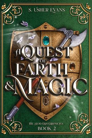 A Quest of Earth and Magic by S. Usher Evans