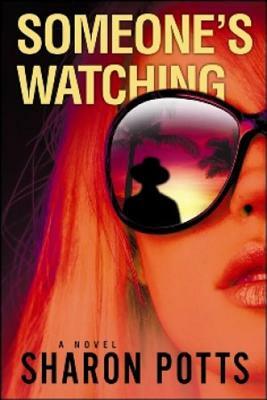 Someone's Watching by Sharon Potts