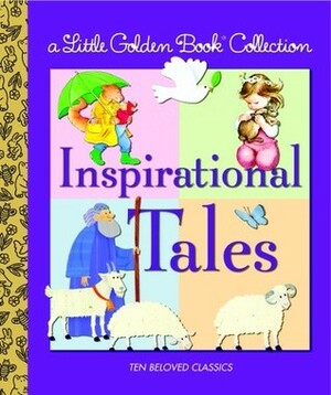Little Golden Book Collection: Inspirational Tales by Golden Books