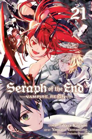 Seraph of the End: Vampire Reign, Vol. 21 by Yamato Yamamoto, Daisuke Furuya, Takaya Kagami, Takaya Kagami