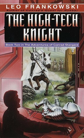 The High-Tech Knight by Leo Frankowski