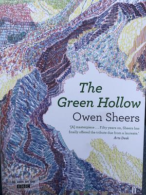 The Green Hollow by Owen Sheers