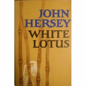 White Lotus by John Hersey