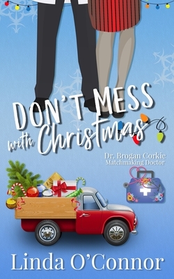 Don't Mess with Christmas by Linda O'Connor