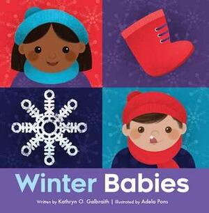 Winter Babies by Kathryn O. Galbraith, Adela Pons