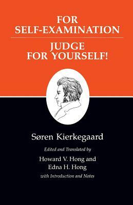 Kierkegaard's Writings, XXI, Volume 21: For Self-Examination / Judge for Yourself! by Soren Kierkegaard, Søren Kierkegaard