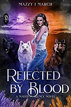 Rejected by Blood by Mazzy J. March