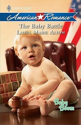 The Baby Battle by Laura Marie Altom