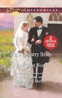 High Country Bride and a Man Most Worthy by Ruth Axtell Morren, Jillian Hart