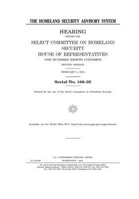 The Homeland Security Advisory System by Select Committee on Homeland Se (house), United S. Congress, United States House of Representatives