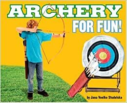 Archery for Fun! by Lloyd Brown, Frances J. Bonacci, Jana Voelke Studelska