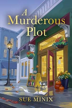 A Murderous Plot: Unravel the secrets of this cosy bookish mystery novel, new for 2024! by Sue Minix, Sue Minix