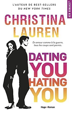 Dating You Hating You by Christina Lauren
