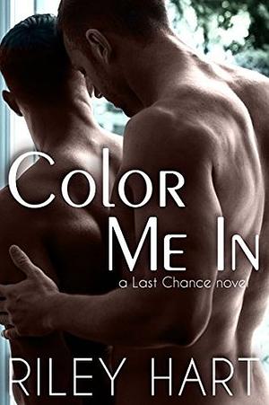 Color Me In by Riley Hart