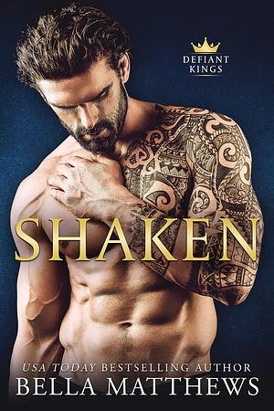 Shaken by Bella Matthews