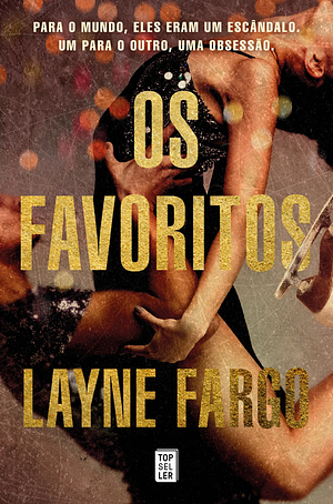 Os Favoritos by Layne Fargo