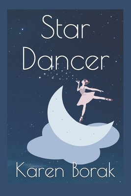 Star Dancer by Karen Borak