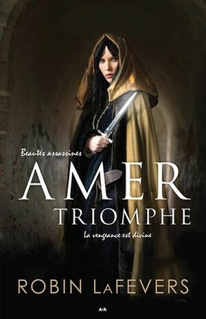Amer Triomphe by Robin LaFevers