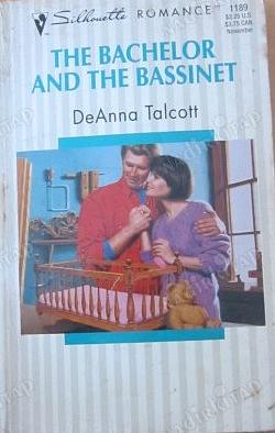 The Bachelor And The Bassinet by Deanna Talcott
