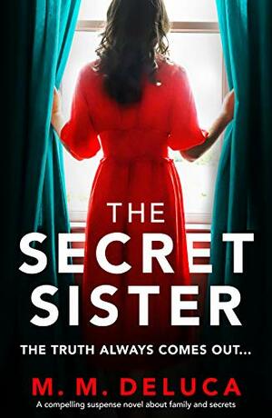 The Secret Sister by M.M. DeLuca