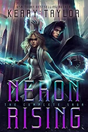 Neron Rising: The Complete Saga by Keary Taylor