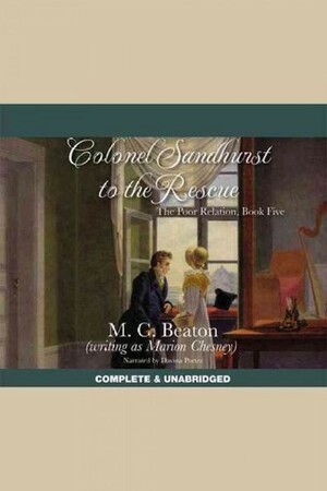 Colonel Sandhurst to the Rescue Poor Relation book 5 by M.C. Beaton, Marion Chesney, Davina Porter