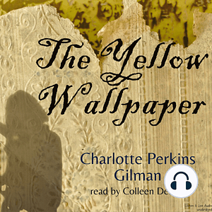 The Yellow Wallpaper LibriVox audiobook by Charlotte Perkins Gilman, Charlotte Perkins Gilman