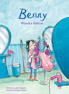 Benny at the Hairdresser by Judith Koppens, Marja Meijers