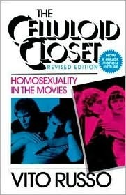 The Celluloid Closet: Homosexuality in the Movies by Vito Russo