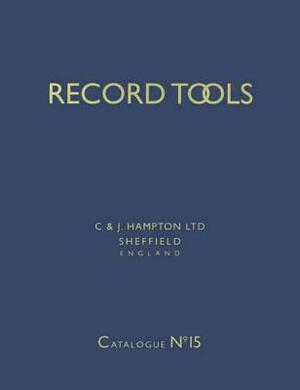 Record Tools: No. 15: Reprint of Catalogue No.15 of 1938. with a Guide for Plane Collectors by Roy Arnold, Leslie Harrison