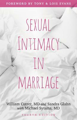 Sexual Intimacy in Marriage by William Cutrer, Sandra L. Glahn