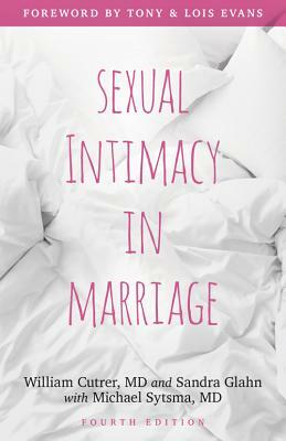 Sexual Intimacy in Marriage by Sandra L. Glahn, William Cutrer