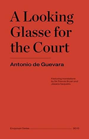 A Looking Glasse for the Court by Antonio de Guevara