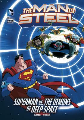 The Man of Steel: Superman vs. the Demons of Deep Space by Laurie S. Sutton