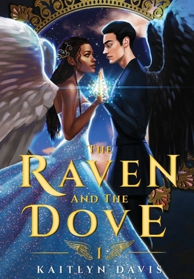 The Raven and the Dove by Kaitlyn Davis