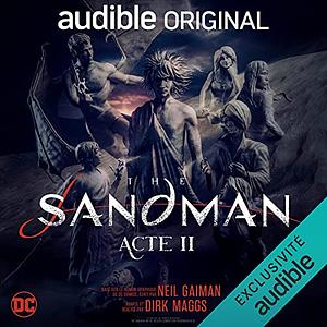 The sandman : acte II by Neil Gaiman, Dirk Maggs
