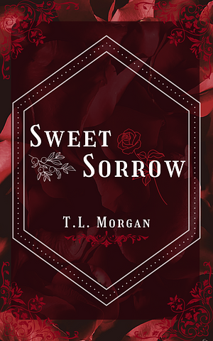 Sweet Sorrow by T.L. Morgan