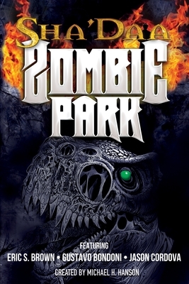 ShaDaa Zombie Park by Eric S. Brown, Jason Cordova, Gustavo Bondoni