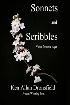 Sonnets and Scribbles by Ken Allan Dronsfield