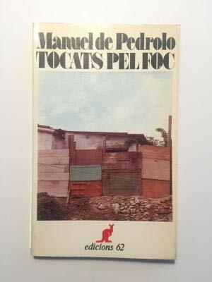 Tocats pel foc by Manuel de Pedrolo