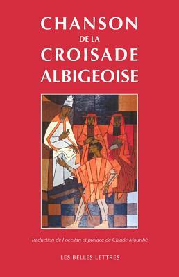 Chanson de la Croisade Albigeoise by 