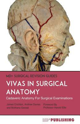 Vivas In Surgical Anatomy: Cadaveric Anatomy Vivas For Surgical Examinations by James Crichton, Mothana Gawad, Andrew Davies