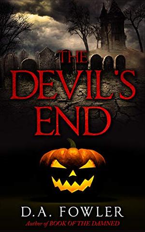 The Devil's End by D.A. Fowler