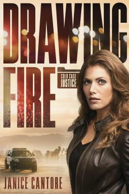 Drawing Fire by Janice Cantore